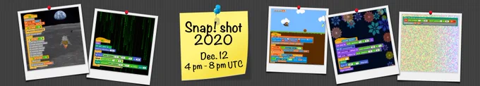 Snap!shot 2020 header images. Screenshots of Snap! projects shown as polaroids pinned to a board.