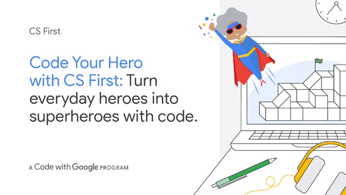 CS First
Code Your Hero with CS First: Turn everyday heroes into superheroes with code.
A Code with Google Program
Illustration of grandmother in a superhero costume flying out of a computer