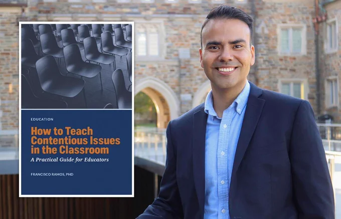 This month, Assistant Francisco Ramos published "How to Teach Contentious Issues in the Classroom: A Practical Guide for Educators."