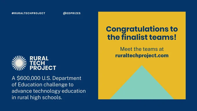 #ruraltechproject @edprizes. Rural Tech Project. a $600,000 U.S. department of education challenge to advance technology education in rural high schools. congratulations to the finalist teams! meet the teams at ruraltechproject.com
