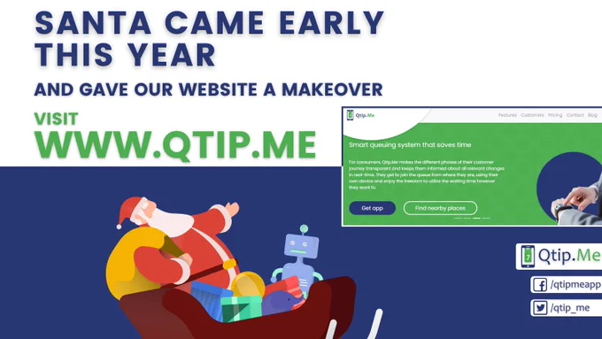 The picture is a landscape image divided in two parts. The upper section has text which says "Santa came early and gave our website a makeover". There is a screenshot of the website at the middle of the image. In the lower section, the image has a deep blue background and a picture of Santa claus riding his sledge together with a robot. In addition to this, the social media handles of the product Qtip.Me are shown. For twitter: qtip_me. For facebook: qtipmeapp. 