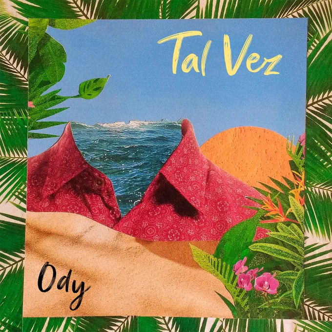 Portada de Tal Vez de #Ody - Estreno 15 de enero