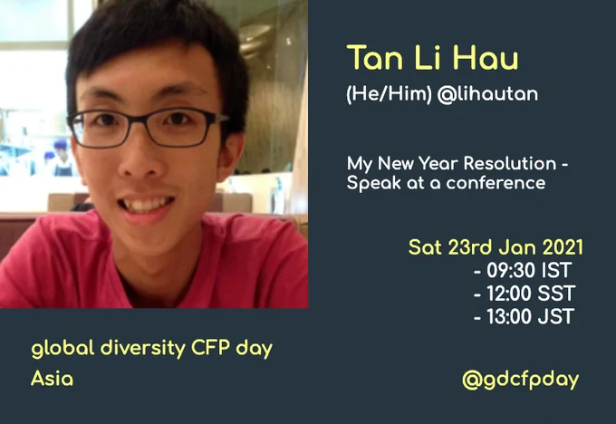 Tan Li Hau will be sharing "My New Year Resolution - Speak at a conference" at Global Diversity CFP Day Online 2021