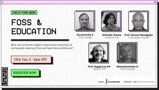 How can we better support educational institutes in sustainably adopting Free and Open Source Software? Find out during India FOSS week on 13th January, 5-6 pm IST.

Moderator
Balasubramaniam D - French Institute, Pondicherry

Panelists
Gurumurthy Kasinathan - ITforChange
Kannan Moudgalya - IITB, Spoken Tutorial
Michelle Chawla  - Tamarind Tree
Nagarjuna GN - Gnowledge Lab