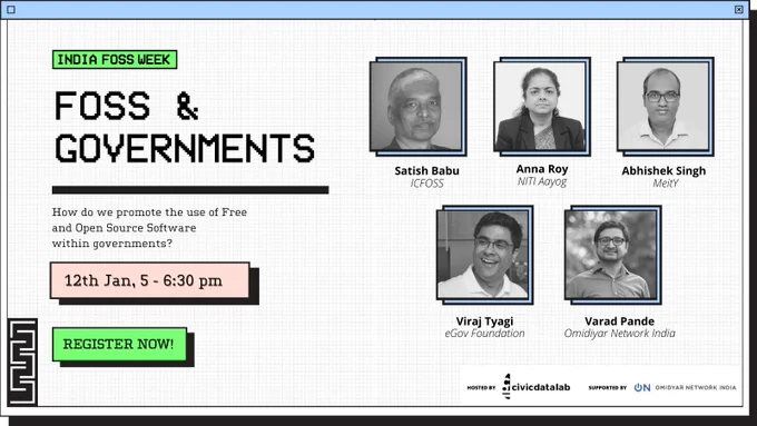 How do we promote the use of Free and Open Source Software within governments? Find out on 12th January, 5-6:30 pm.

Moderator  
Varad Pande - Partner, Omidyar Network India
   

Panelists
Satish Babu - Former Director, ICFOSS 
Anna Roy - Senior Advisor, NITI Aayog
Abhishek Singh - President & CEO, National e-Governance Division, MeITY
Viraj Tyagi - CEO, eGovernments Foundation