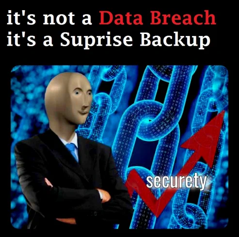 It's not a "Data Breach". It's a surprise backup.