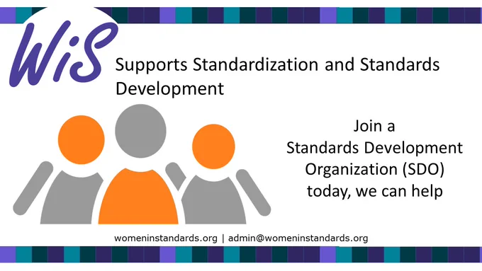Support standardization and standards development, join a standards development organization today.