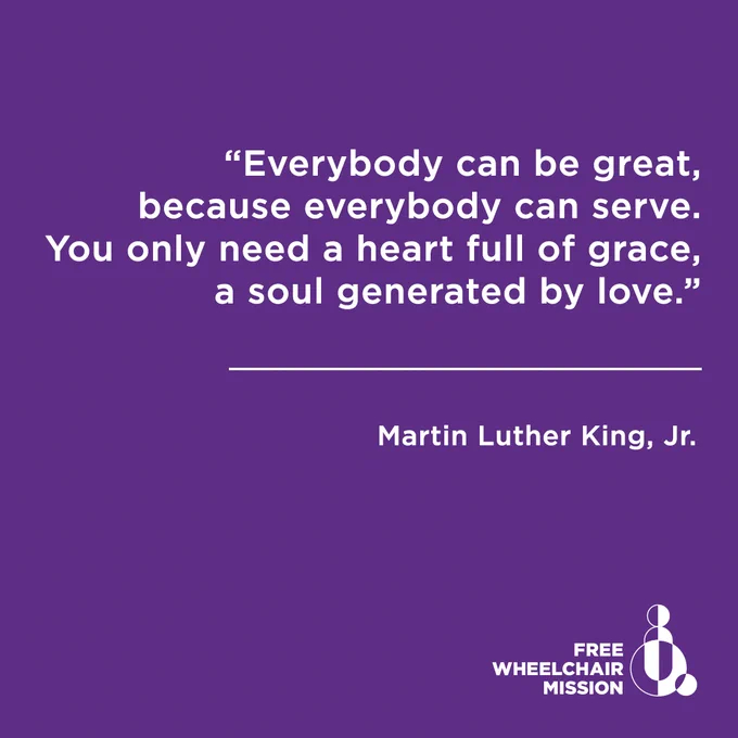 Martin Luther King Jr. quote with Free Wheelchair Mission logo