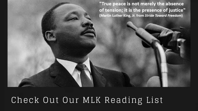 Image of Dr. King with quote that reads, "True peace is not merely the absence of tension; it is the presence of justice" (Martin Luther King, Jr. from Stride Toward Freedom)