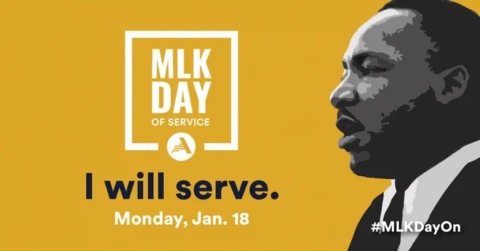 Image of MLK in black and white with the words "MLK Day of Service. I will serve. Monday, Jan. 18"