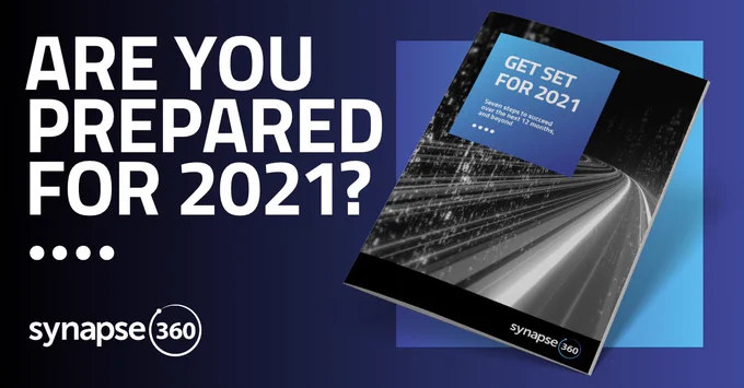 Are you prepared for 2021? - Synapse360