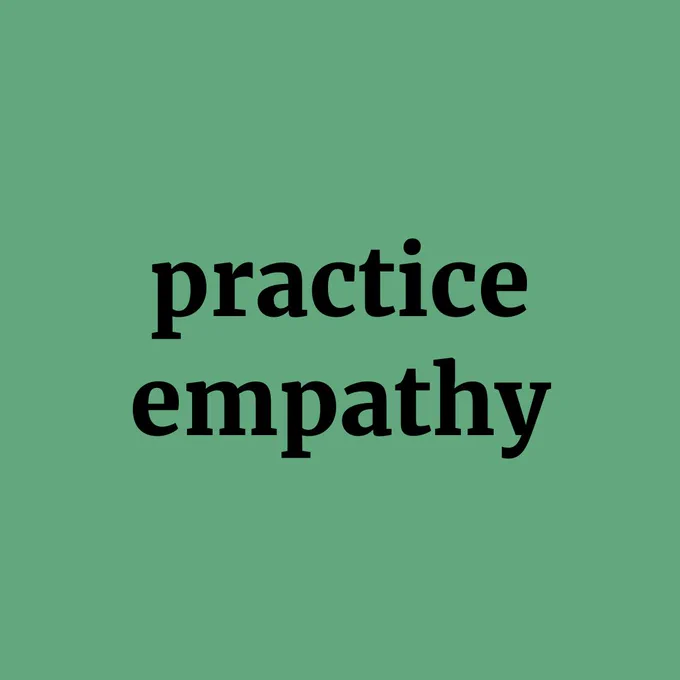 Green background with black lettering that reads, "practice empathy".