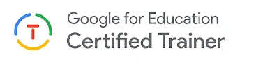 Google for Education Certified Trainer with a red, yellow, blue circle with a red T in the middle on the left
