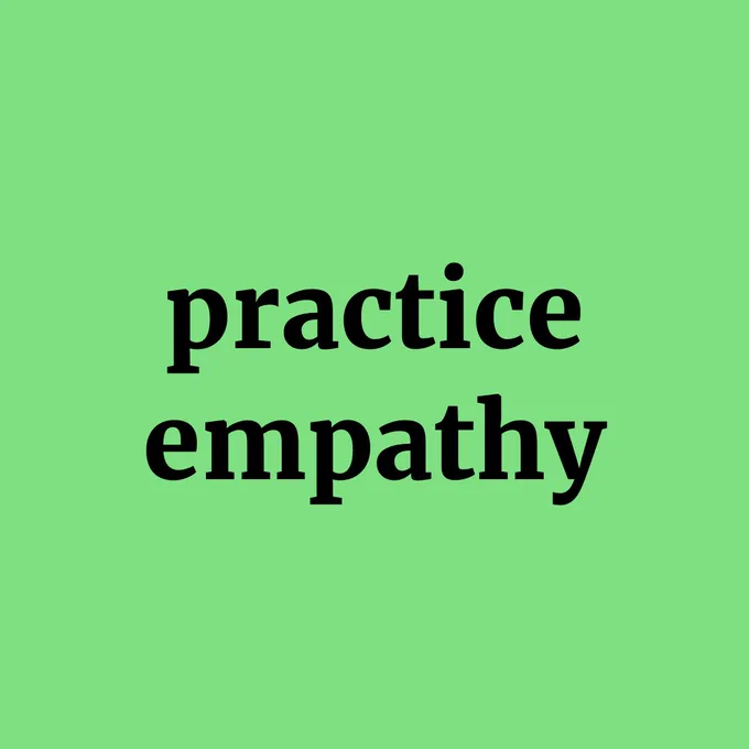Medium green background with white lettering that reads, "practice empathy".