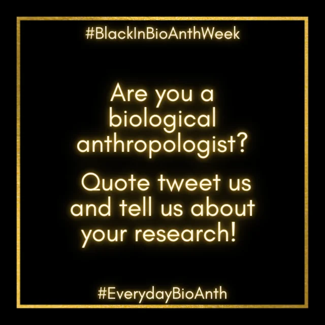 Are you a biological anthropologist? Quote tweet us and tell us about your research! #EverydayBioAnth
