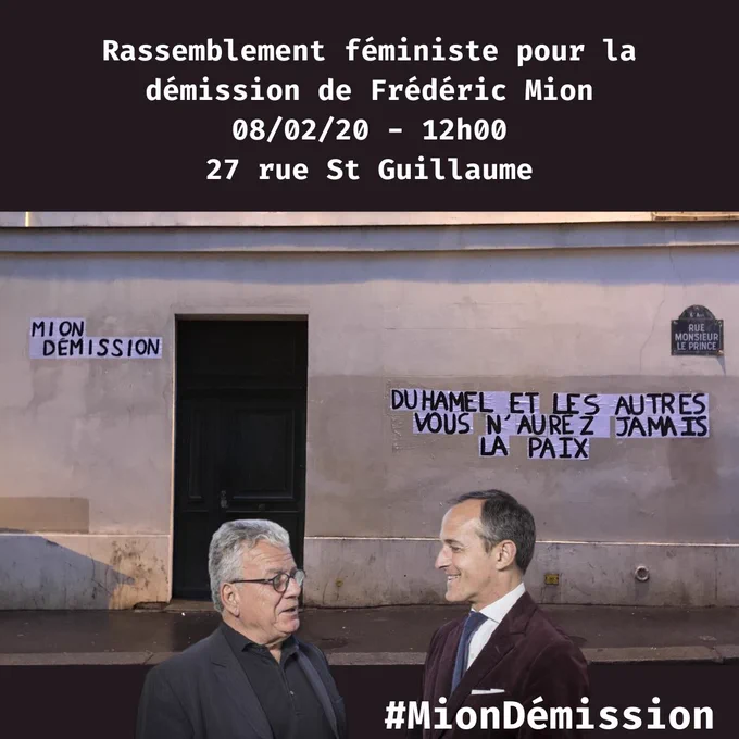 montage d'Olivier Duhamel et Frédéric Mion devant des collages disant "Mion Démission" et "Duhamel et les autres vous n'aurez jamais la paix", texte : "Rassemblement féministe pour la démission de Frédéric Mion le 08/02/2020 à 12h, au 27 rue Saint-Guillaume"