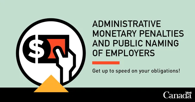 Administrative monetary penalties and public naming of employers. Get up to speed on your obligations!