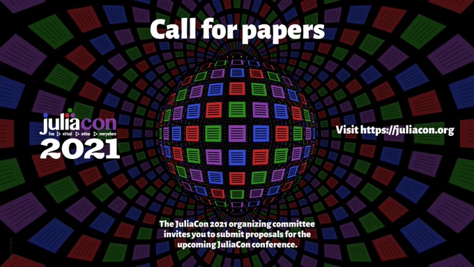 The JuliaCon 2021 visual identity - with the headline "call for proposals"