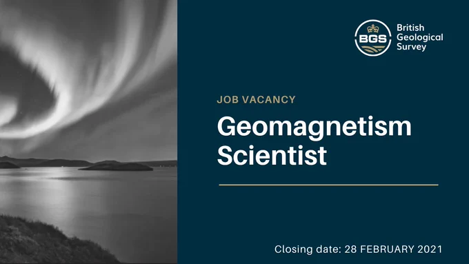 Image shows a black and white picture of the aurora borealis, with the name of the position open (geomagnetism scientist) and closing date of the job advert (28 February 2021)
