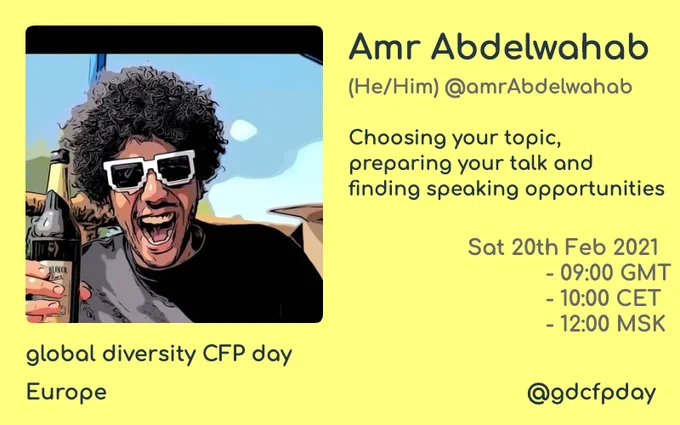 Amr Abdelwahad will be speaking about "Choosing your topic, preparing your talk and finding speaking opportunities" at Global Diversity CFP Day 2021.
