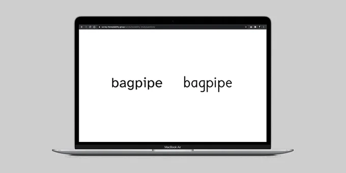 A computer screen showing the readability A/B test, the two identical words are "bagpipe" but in two different fonts