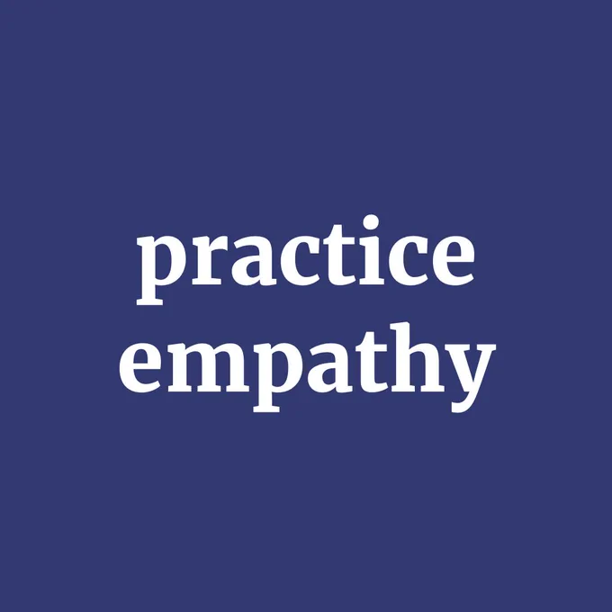 Purple-ish blue background with white lettering that reads, "practice empathy".
