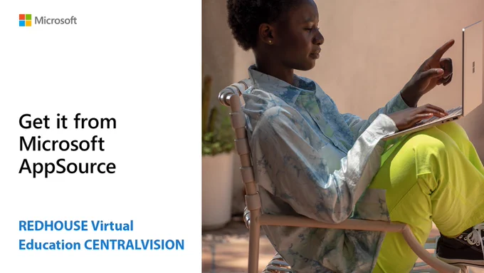 Text reads, "Get it from Microsoft AppSource. Redhouse Virtual Education Centralvision." Person sitting in chair on laptop.