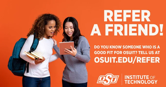 Refer a friend. Do you know someone who is a good fit for OSUIT? Tell us at osuit.edu/refer
