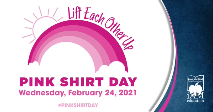 Pink rainbow with a line drawing of a sunshine peeking out from behind it. "Lift Each Other Up. Pink Shirt Day Wednesday, February 24, 2021. #PinkShirtDay." Navy sidebar with AMDSB logo. 