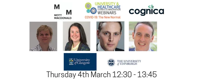 UHEI Webinars work in partnership with the further education and healthcare sectors to develop a compelling agenda and a unique forum that brings together the Estate Directors of the NHS & Universities to encourage the sharing of best-practice. The webinars will have a selection of expert speakers and delegates will get the opportunity to join the virtual conference which will run for just under 75 mins and will include a Q&A.

AGENDA
4TH MARCH 12:30 – 13:45

DECARBONISING HEALTH AND EDUCATION ESTATES AND THE OPPORTUNITY FOR COLLABORATION

KATHRYN DAPRÉ – HEAD OF ENERGY & SUSTAINABILITY – NHS NATIONAL SERVICES SCOTLAND

GILLIAN BROWN – ENERGY MANAGER - UNIVERSITY OF GLASGOW

DEAN DROBOT – HEAD OF ENERGY & UTILITIES MANAGEMENT – THE UNIVERSITY OF EDINBURGH

ANDREW WHOLLEY – ASSOCIATE – MOTT MACDONALD

Sponsored by COGNICA & Mott MacDonald and supported by University of Glasgow and The University of Edinburgh


