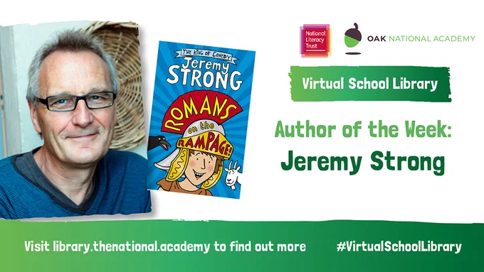 Virtual School Library, by National Literacy Trust and Oak National Academy. Author of the Week: Jeremy Strong. Visit library.thenational.academy to find out more and read Jeremy Strong's Romans on the Rampage for free.