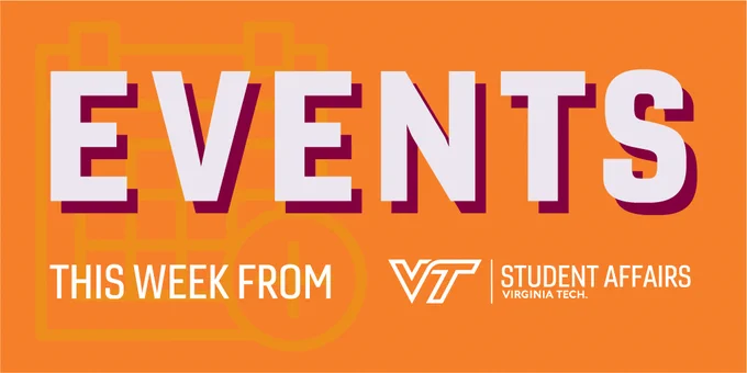 Events this week from VT Student Affairs