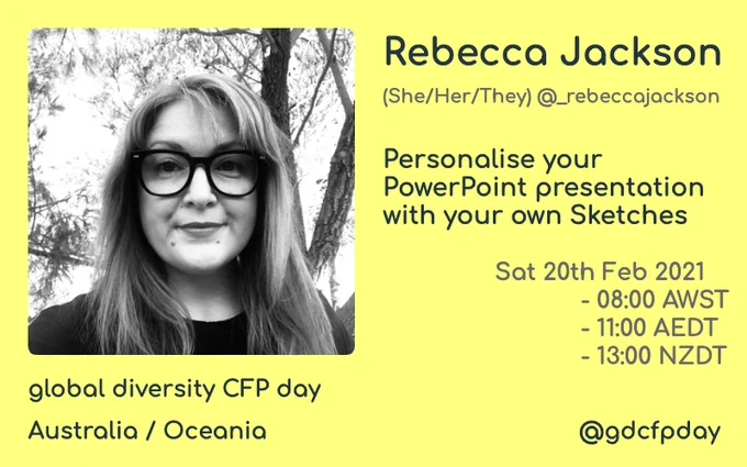 Rebecca Jackson will be speaking about "Personalise your PowerPoint presentation with your own Sketches" at Global Diversity CFP Day