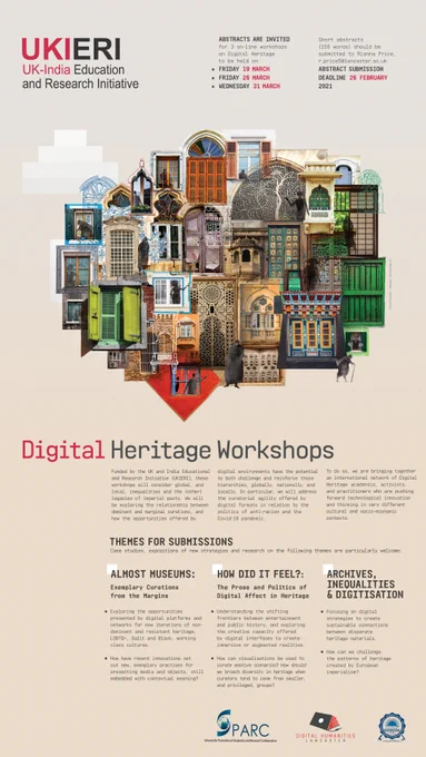 Image showing further information about the Digital Heritage Workshops, including the following:

Abstracts are invited for three on-line workshops on Digital Heritage to be held on: Friday 19 March, Friday 26 March, and Wednesday 31 March.
Short abstracts (150 words) should be submitted to: Rianna Price, r.price5@lancaster.ac.uk 
Deadline for abstract submission: 26 February 2021

There are three themes for submission:
- Almost Museums: Exemplary Curations from the Margins
- How Did it Feel?: The Prose and Politics of Digital Affect in Heritage
- Archives, Inequalities and Digitisation

Further details are available at the link embedded in the Tweet.


Further text can be read at the following link: http://wp.lancs.ac.uk/dighum/cfp-sparc-ukieri-digital-heritage-initiative/



