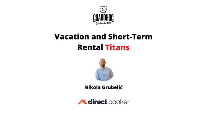Vacation and Short-Term Rental Titans by GUARDHOG Technologies