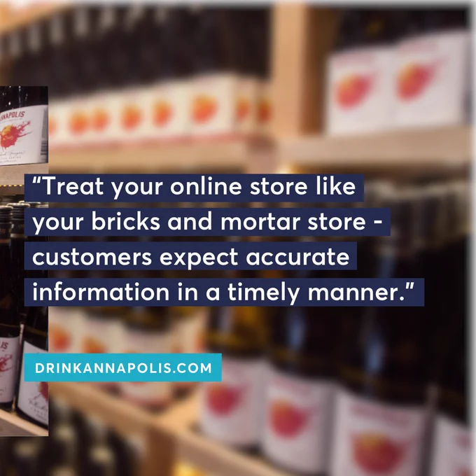 Text shown: Treat your online store like your bricks and mortar store - customers expect accurate information in a timely manner. DrinkAnnapolis.com