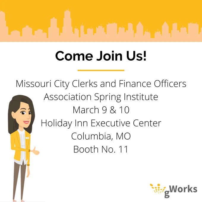 gWorks will be at booth 11 at the Missouri City Clerks and Finance Officers Association Spring Institute March 9 and 10