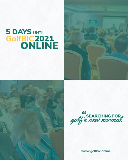 5 days until GolfBIC Online 2021, "Searching for golf's new normal"