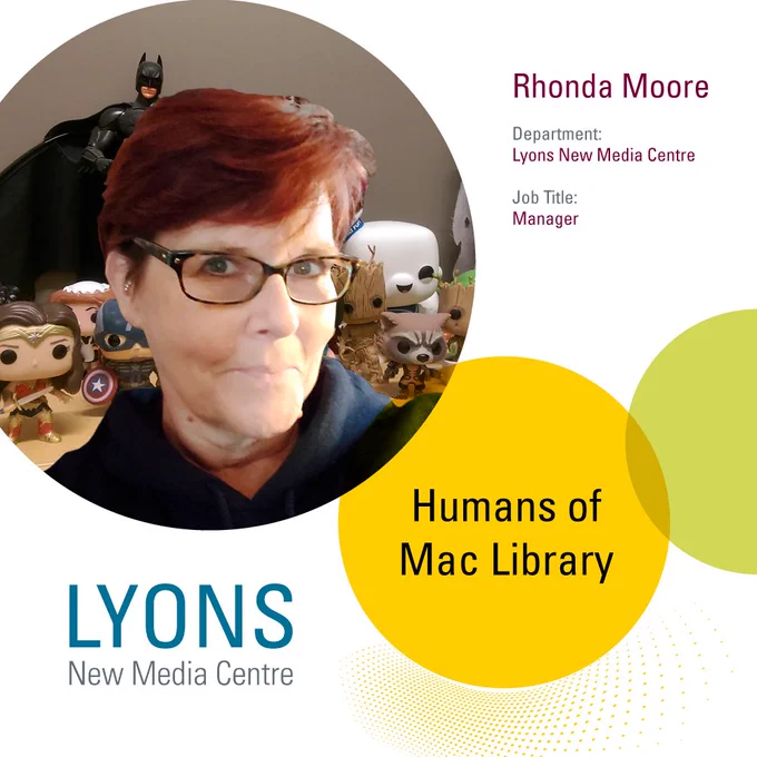 Humans of Mac Library. Rhonda Moore Manager Lyons New Media Centre. Includes a headshot of Rhonda.
