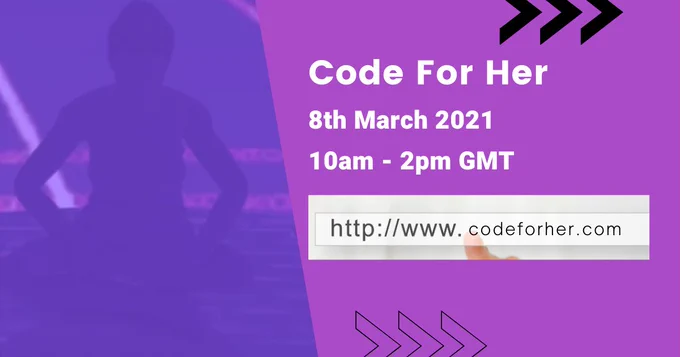 Image of Code for Her Event 8th March 2021 10am to 2pm GMT, website www.codeforher.com