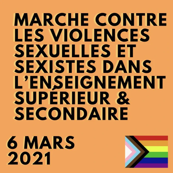 Texte : Marche contre les violences sexuelles et sexistes dans l'enseignement supérieur & secondaire 6 mars 2021
Visuel du drapeau LGBTI arc-en-ciel avec bandes noire et marron symbolisant les personnes LGBTI racisé.es et bandes rose bleu et blanche, couleurs du drapeau trans