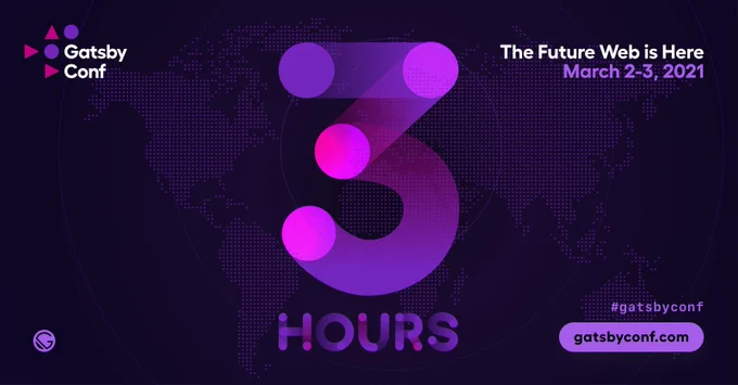 Gatsby presents: GatsbyConf in three hours. March 2nd and 3rd. The Future Web is Here.
