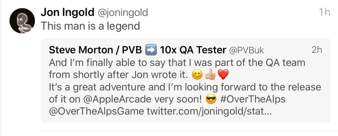 My Tweet about being a QA Tester for the Stave Studios game Over The Alps and Jon Ingold of Inkle Studios (he wrote the first narrative adventure in the game) calling me a Legend. 