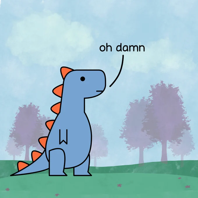 T-rex: oh damn