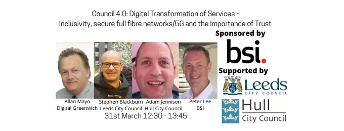 If your interested in Smart Cities UK and hearing about Council 4.0: Digital Transformation of Services - Inclusivity, secure full fibre networks/5G and the Importance of Trust then please register http://bit.ly/3qSX4Wz and listen to our expert panel of excellent speakers Allan Mayo Digital Greenwich, Stephen Blackburn Leeds City Council, Adam Jennison Hull City Council and Peter Lee BSI - The UK's national standards body (NSB) #digitaltransformaton #5gnetworks