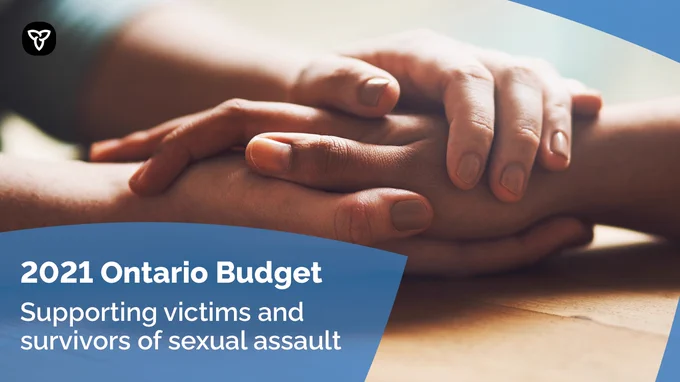 2021 Ontario Budget - Supporting victims and survivors of sexual assault