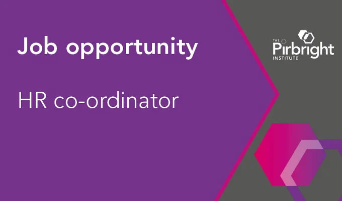 Job opportunity: HR co-ordinator, The Pirbright Institute
