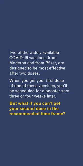 Two of the widely available COVID-19 vaccines, from Moderna and from Pfizer, are designed to be most effective after two doses.

When you get your first dose of one of these vaccines, you’ll be scheduled for a booster shot three or four weeks later. 

But what if you can’t get your second dose in the recommended time frame?
