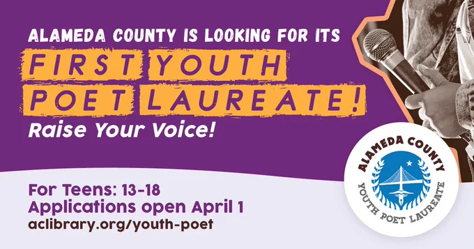 Alameda County is looking for its first Youth Poet Laureate! Raise your voice! For teens: 13-18. Applications open April 1. aclibrary.org/youth-poet