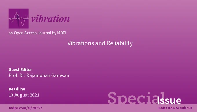 https://www.mdpi.com/journal/vibration/special_issues/Vibrations_Reliability